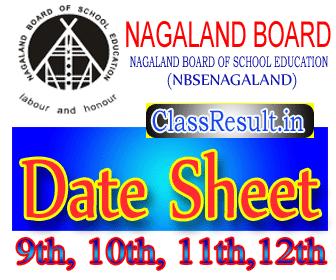 nbsenagaland Date Sheet 2024 class HSLC, 10th Class, HSSLC, 12th Routine